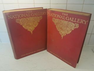 The National Gallery Volumes 1 & 2 (1909) 100 Colour Plates In Each Book.