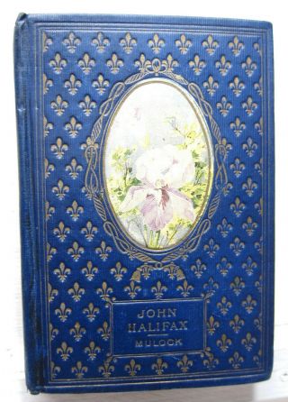 John Halifax,  Gentleman,  Vol 1,  Miss Mulock/craik,  Ca 1900,  Hurst Pub.