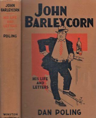 Daniel A Poling / John Barleycorn His Life And Letters Satirical Story 1st 1933