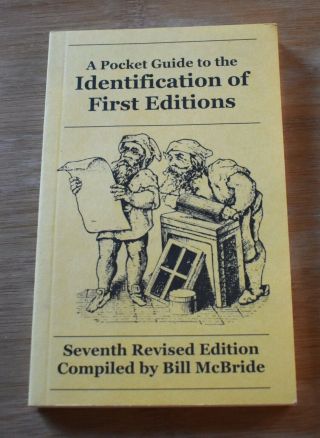 A Pocket Guide To The Identification Of First Editions,  7th (current) Edition