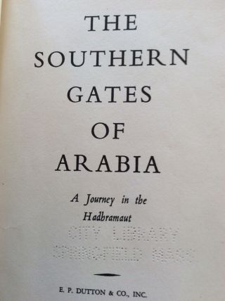 Sothern Gates Arabia by Freya Stark.  ExLibrary with stamps & Markings. 3