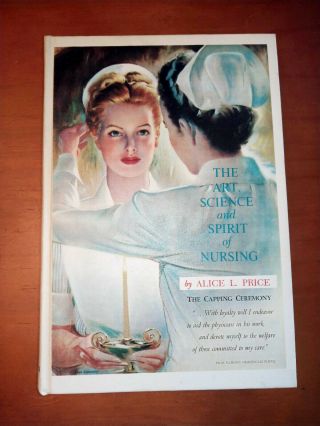 Vintage Nursing Book The Art,  Science And Spirit Of Nursing