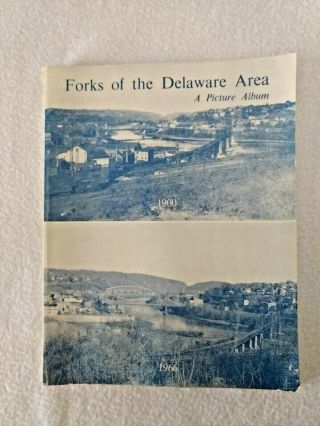 Forks Of The Delaware Area,  A Picture Album 1900 - 1966 By Ronald Wynkoop Signed