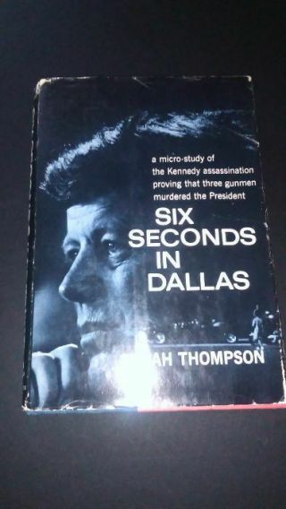 Jfk Assassination Book Six Seconds In Dallas First Edition W Dust Jacket Nr Low