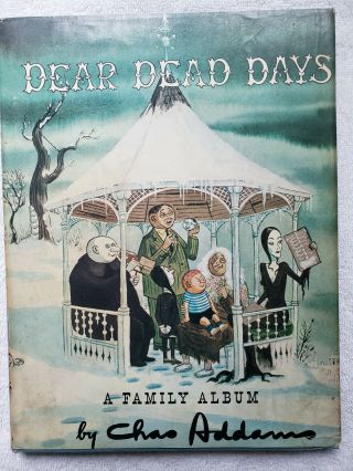 Dear Dead Days: A Family Album - Chas Addams (1959,  Putnam) Dust Jacket Hadrback