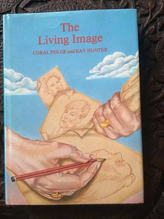 The Living Image: The Story Of A Psychic Artist By Coral Polge & Kay Hunter Rare