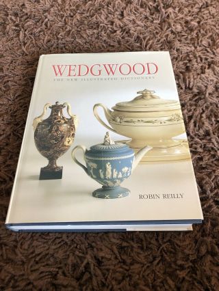 Wedgwood : The Illustrated Dictionary By Robin Reilly (1995,  Hardcover)