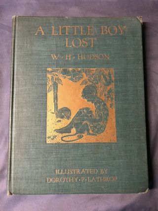 Dorothy Lathrop Illustrated - A Little Boy Lost By W.  H.  Hudson 1920