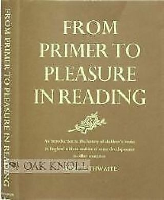 Mary F Thwaite / From Primer To Pleasure In Reading 1972