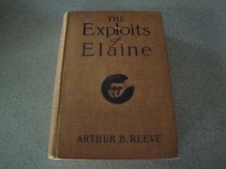 Exploits Of Elaine Detective Novel Reeve 1915 Hc