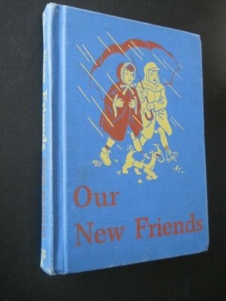 Our Friends William Gray Vintage 1946 Dick & Jane Basic Reader