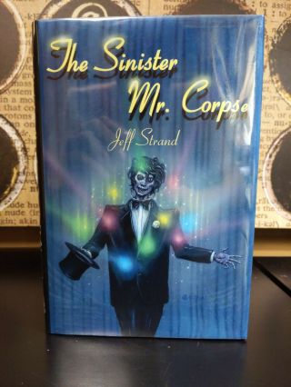 The Sinister Mr Corpse Jeff Strand Delirium Books Signed Limited Hardcover