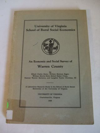 An Economic and Social Survey of Warren County by Haley et al.  1943.  Virginia. 2