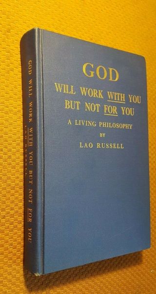 God Will Work With You But Not For You: A Living Philosophy By Russell,  Lao Rare