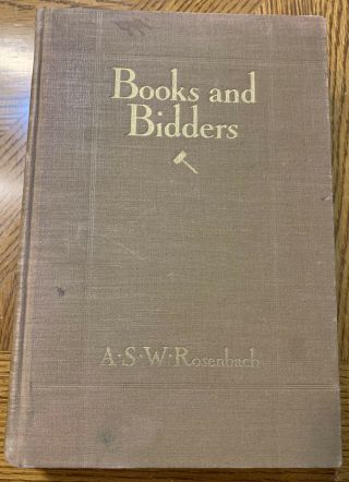 A S W Rosenbach - Books And Bidders The Adventures Of A Bibliophile 1927