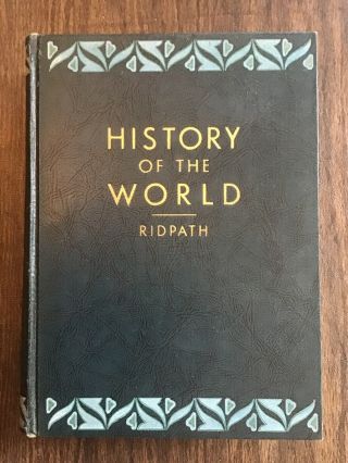 Ridpath’s Volume I,  History Of The World,  By John Clark Ridpath,  Ll.  D. ,  C 1936