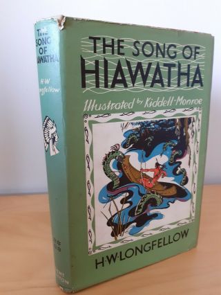 The Song Of Hiawatha H.  W.  Longfellow Illus Kiddell - Monroe 1967 Hardback