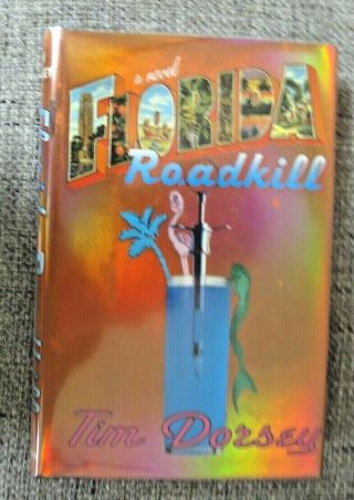 Florida Roadkill By Tim Dorsey 1st Edition Signed