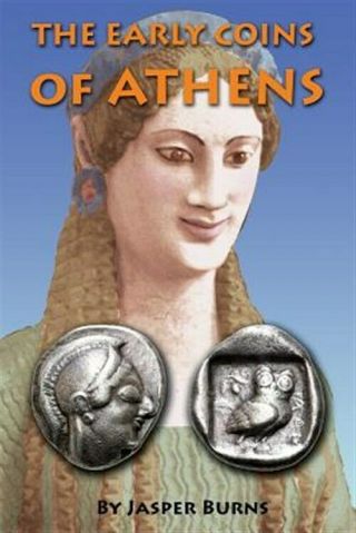 Early Coins Of Athens,  Paperback By Burns,  Jasper,