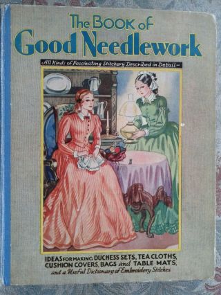 The Book Of Good Needlework 1930 