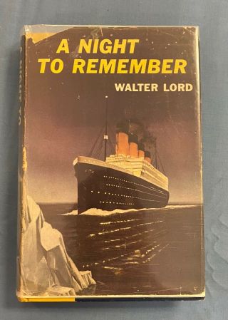 1955 A Night To Remember By Walter Lord The Titantic Story Book Estate Find