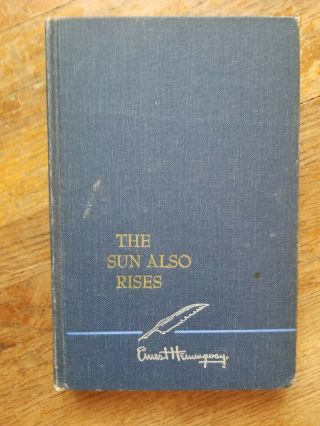 1954 The Sun Also Rises By Ernest Hemingway