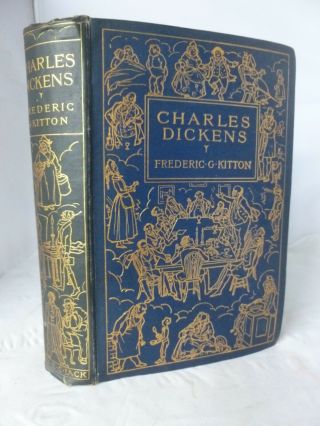 Charles Dickens - His Life,  Writings & Personality - Kitton - Decorative Hb -
