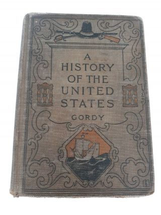 Vintage Book A History Of The United States Wilbur F.  Gordy 1916 School Book