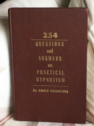 254 Questions And Answers On Practical Hypnotism - Illustrated - 1957 - 1st Edition