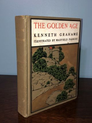 The Golden Age By Kenneth Grahame W/ Maxfield Parrish Illus,  1904 1st