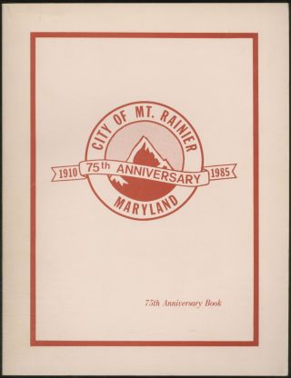 William George / City Of Mt Rainier Maryland 75th Anniversary First Edition 1985