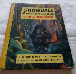 Snowball By Osa Johnson Adventures Of A Young Gorilla Youth Book 1942