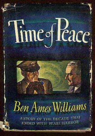 Ben Ames Williams / Time Of Peace 1942