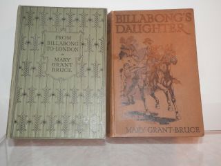Book - Mary Grant Bruce - Billabongs Daughter And From Billabong To London