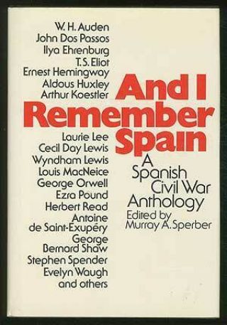 Murray A Sperber / And I Remember Spain A Spanish Civil War Anthology 1st 1974