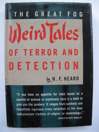 H F Heard – The Great Fog : Weird Tales Of Terror And Detection (1946) – Weird S
