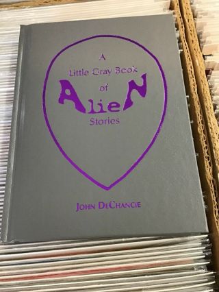 A Little Gray Book Of Alien Stories Hc Signed By John Dechancie 2004 Borderlands