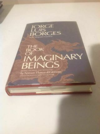 The Book Of Imaginary Beings By Jorge Luis Borges Hardcover,  1969
