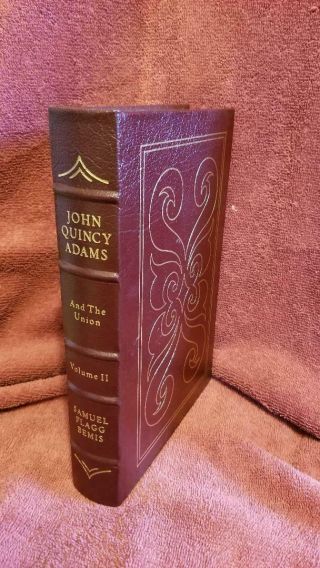 Easton Press John Quincy Adams And The Union Vol.  2 Library Presidents Leather