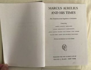 Marcus Aurelius And His Times Meditation Walter J Black Classics Club 1945 - Hc