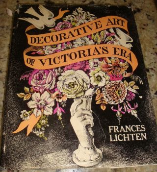 Decorative Art Of Victorias Era Book Frances Lichten Victorian 19th Century Deco