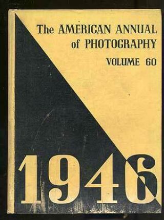 Frank R Fraprie / American Annual Of Photography 1946 Volume 60 1st Edition 1945