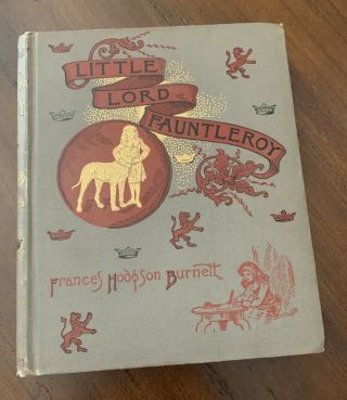 Little Lord Fauntleroy Frances Hodgson Burnett 1889 Scribners