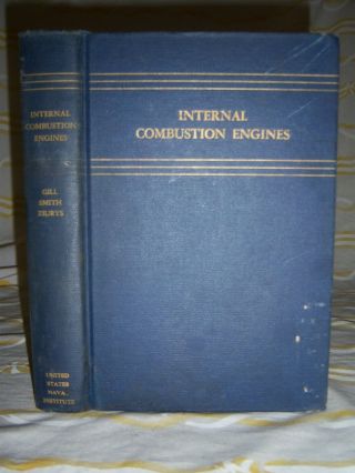 Vintage Us Navy Internal Combustion Engines Book By Paul Gill 1952