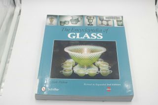 The Encyclopedia Of Glass : Revised And Expanded By Mark Pickvet