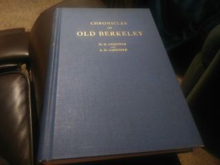 Chronicles Of Old Berkeley M.  H.  Gardiner And A.  H.  Gardiner