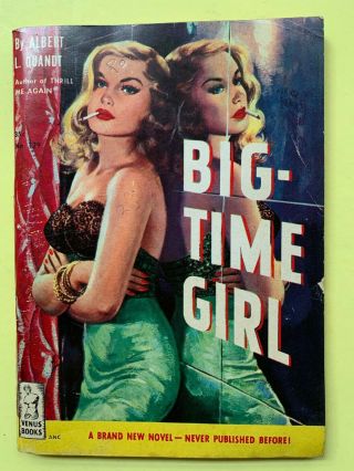 Big - Time Girl Albert Quandt Vintage Sleaze Gga Digest Paperback Venus Books 1951