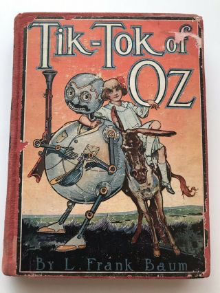 Tik - Tok Of Oz By L.  Frank Baum,  Ill John R.  Neill 1914 First Edition ?