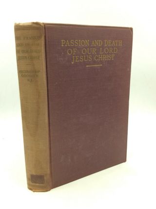 The Passion And Death Of Our Lord Jesus Christ By Rev.  Goodier - 1944 - Catholic