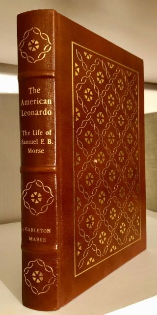 The American Leonardo - The Life Of Samuel F.  B.  Morse - Carleton Mabee